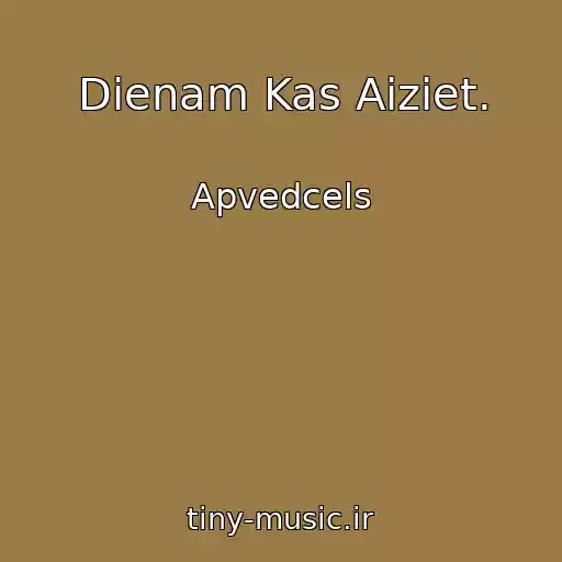 کاور آهنگ Dienam Kas Aiziet. از Apvedcels