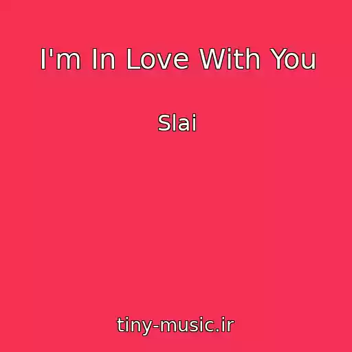 کاور آهنگ I'm In Love With You از Slai