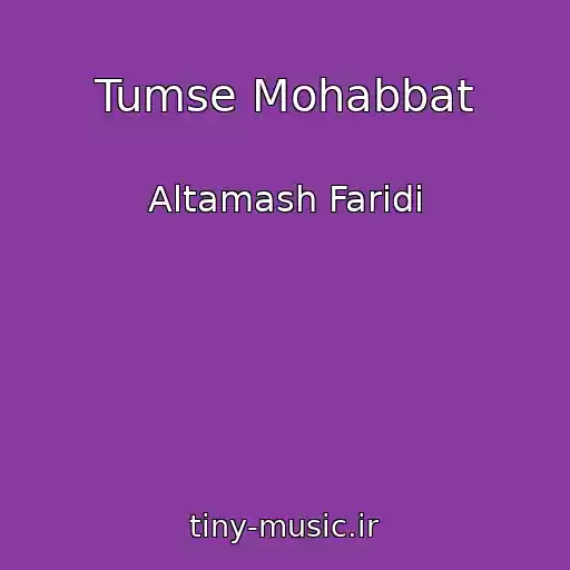 کاور آهنگ Tumse Mohabbat از Altamash Faridi