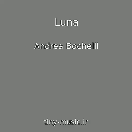 کاور آهنگ Luna از Andrea Bochelli