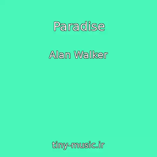 کاور آهنگ Paradise از Alan Walker