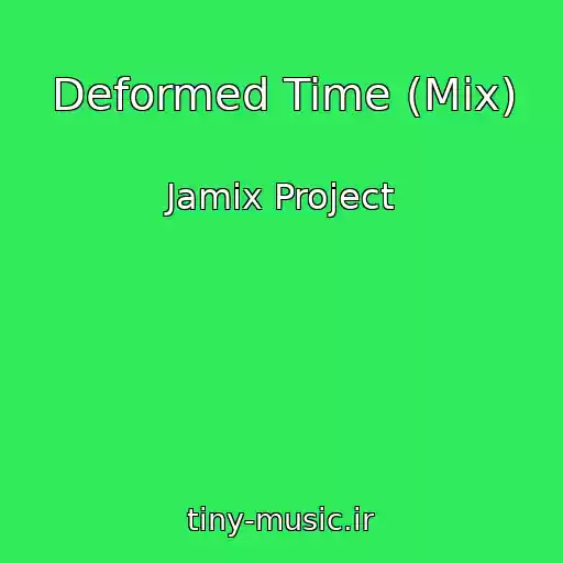 کاور آهنگ Deformed Time (Mix) از Jamix Project