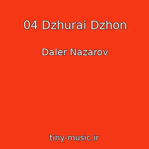 کاور آهنگ 04 Dzhurai Dzhon از Daler Nazarov
