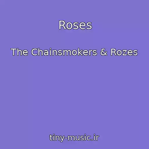 کاور آهنگ Roses از The Chainsmokers & Rozes