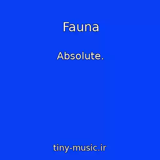 کاور آهنگ Fauna از Absolute.