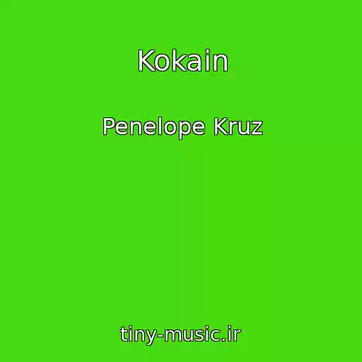 کاور آهنگ Kokain از Penelope Kruz