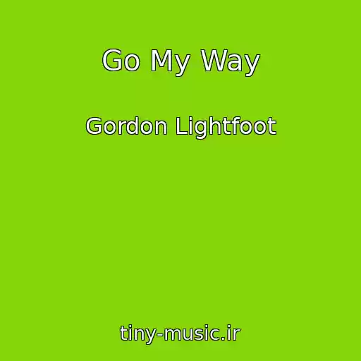 کاور آهنگ Go My Way از Gordon Lightfoot