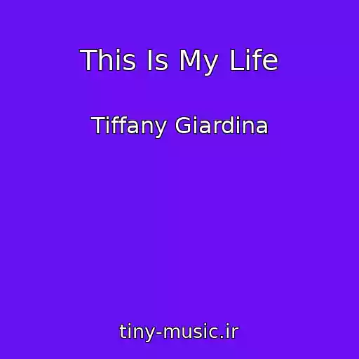 کاور آهنگ This Is My Life از Tiffany Giardina