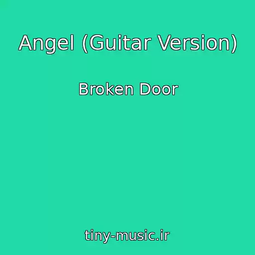 کاور آهنگ Angel (Guitar Version) از Broken Door