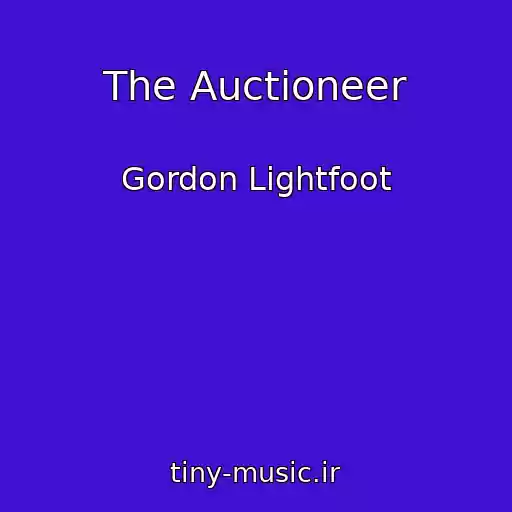 کاور آهنگ The Auctioneer از Gordon Lightfoot