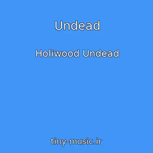 کاور آهنگ Undead از Holiwood Undead