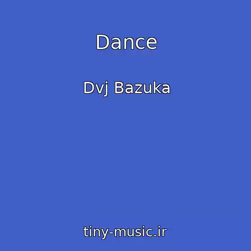 کاور آهنگ Dance از Dvj Bazuka