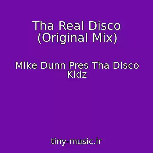 کاور آهنگ Tha Real Disco (Original Mix) از Mike Dunn Pres Tha Disco Kidz