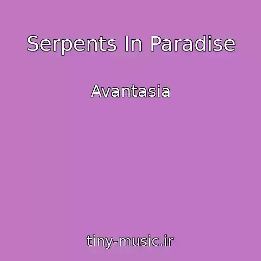 کاور آهنگ Serpents In Paradise از Avantasia