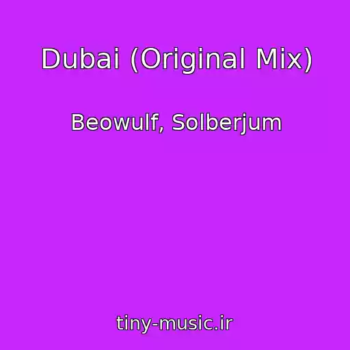 کاور آهنگ Dubai (Original Mix) از Beowulf, Solberjum