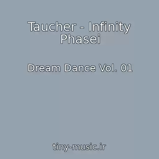 کاور آهنگ Taucher - Infinity Phasei از Dream Dance Vol. 01