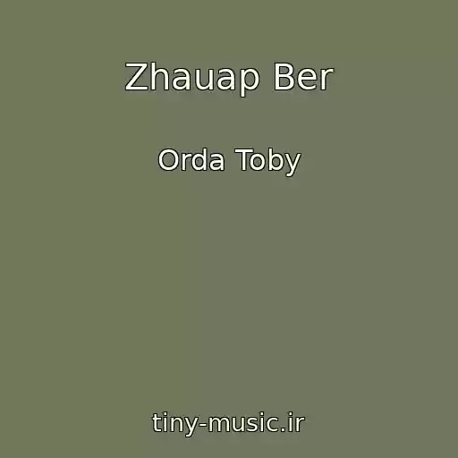 کاور آهنگ Zhauap Ber از Orda Toby