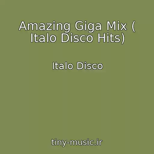 کاور آهنگ Amazing Giga Mix ( Italo Disco Hits) از Italo Disco
