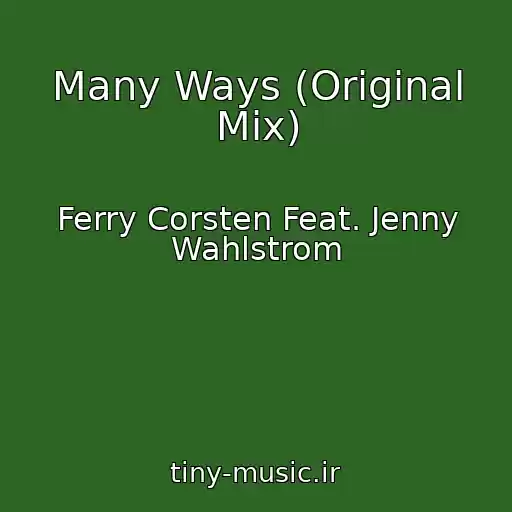 کاور آهنگ Many Ways (Original Mix) از Ferry Corsten Feat. Jenny Wahlstrom