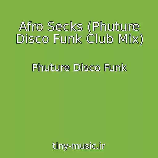کاور آهنگ Afro Secks (Phuture Disco Funk Club Mix) از Phuture Disco Funk