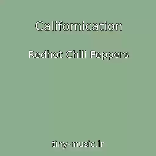 کاور آهنگ Californication از Redhot Chili Peppers