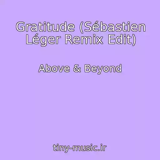 کاور آهنگ Gratitude (Sébastien Léger Remix Edit) از Above & Beyond