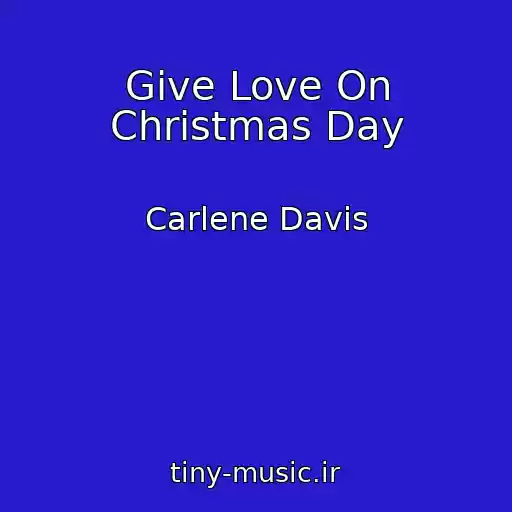 کاور آهنگ Give Love On Christmas Day از Carlene Davis