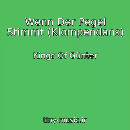 کاور آهنگ Wenn Der Pegel Stimmt (Klompendans) از Kings Of Günter