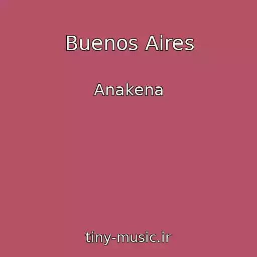 کاور آهنگ Buenos Aires از Anakena