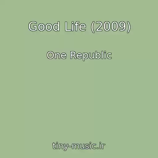 کاور آهنگ Good Life (2009) از One Republic