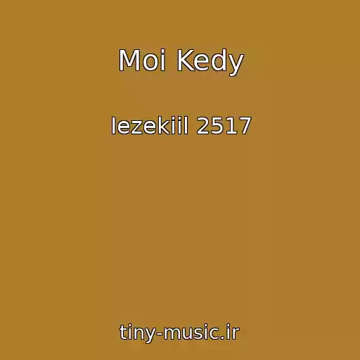 کاور آهنگ Moi Kedy از Iezekiil 2517