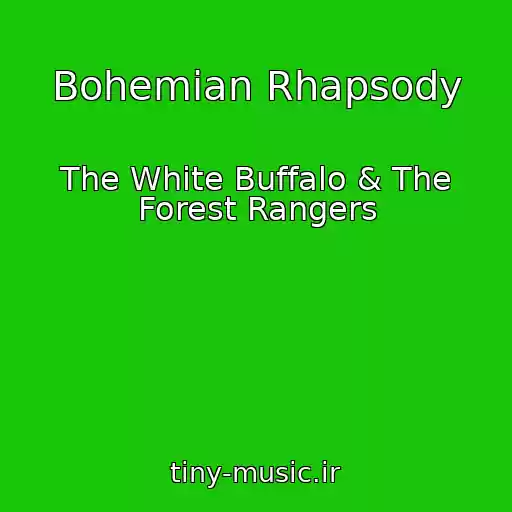 کاور آهنگ Bohemian Rhapsody از The White Buffalo & The Forest Rangers