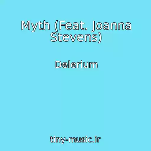 کاور آهنگ Myth (Feat. Joanna Stevens) از Delerium