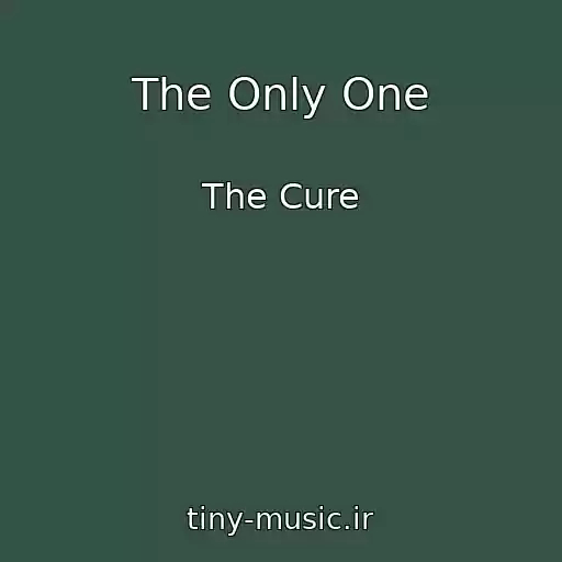 کاور آهنگ The Only One از The Cure