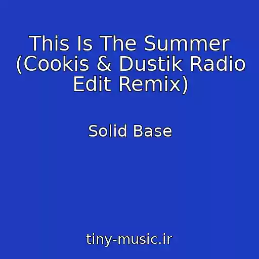 کاور آهنگ This Is The Summer (Cookis & Dustik Radio Edit Remix) از Solid Base