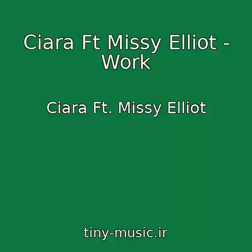 کاور آهنگ Ciara Ft Missy Elliot - Work از Ciara Ft. Missy Elliot