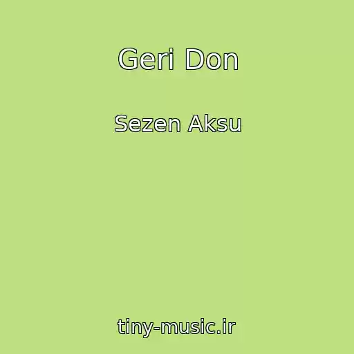 کاور آهنگ Geri Don از Sezen Aksu