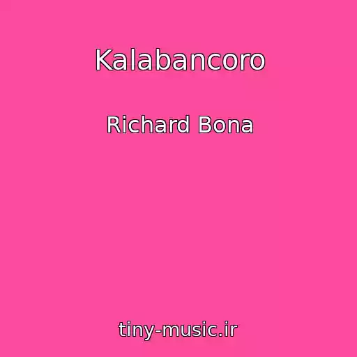 کاور آهنگ Kalabancoro از Richard Bona