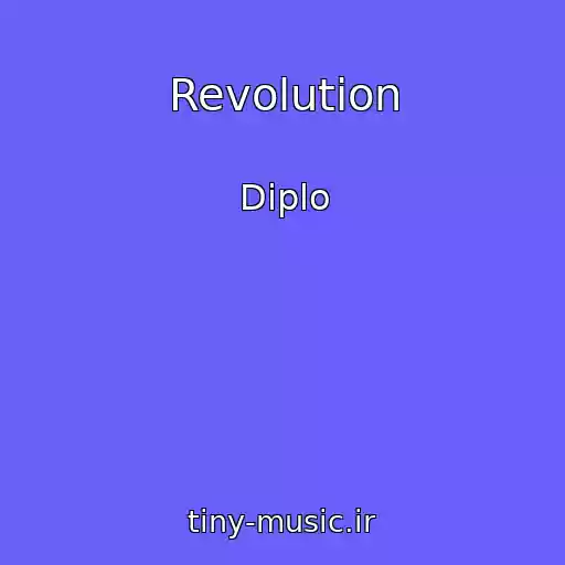 کاور آهنگ Revolution از Diplo