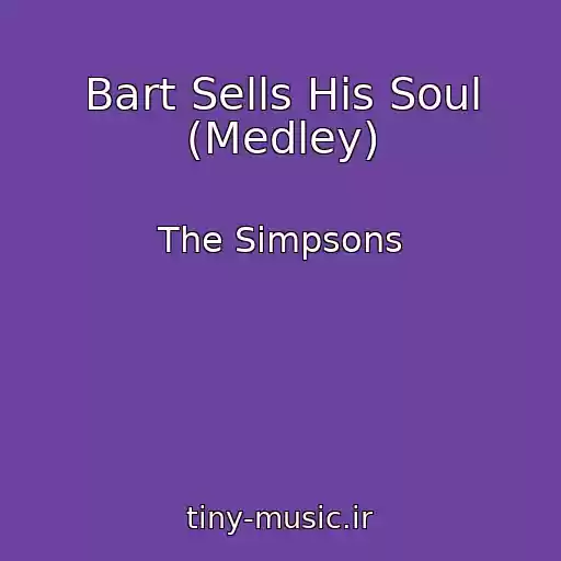 کاور آهنگ Bart Sells His Soul (Medley) از The Simpsons