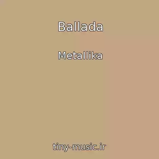 کاور آهنگ Ballada از Metallika