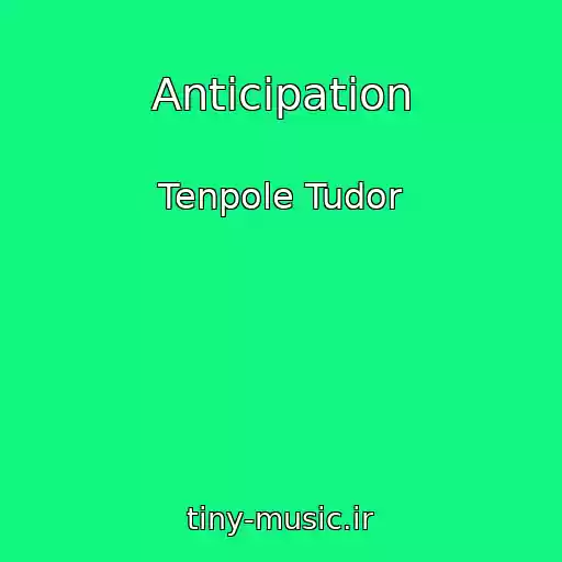 کاور آهنگ Anticipation از Tenpole Tudor