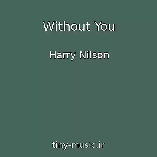 کاور آهنگ Without You از Harry Nilson