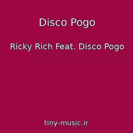 کاور آهنگ Disco Pogo از Ricky Rich Feat. Disco Pogo