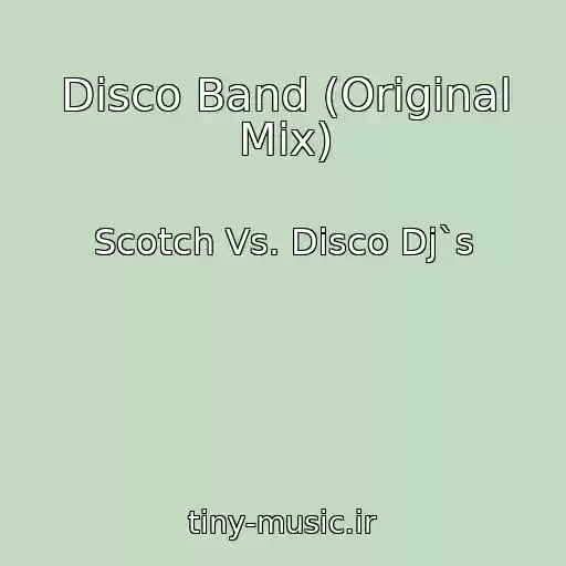 کاور آهنگ Disco Band (Original Mix) از Scotch Vs. Disco Dj`s