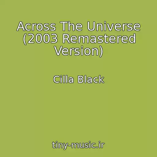 کاور آهنگ Across The Universe (2003 Remastered Version) از Cilla Black