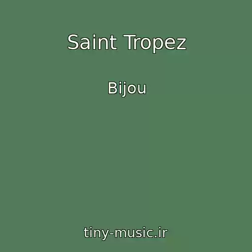 کاور آهنگ Saint Tropez از Bijou