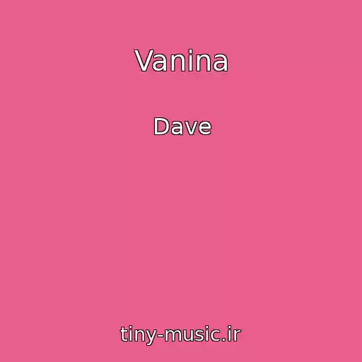 کاور آهنگ Vanina از Dave