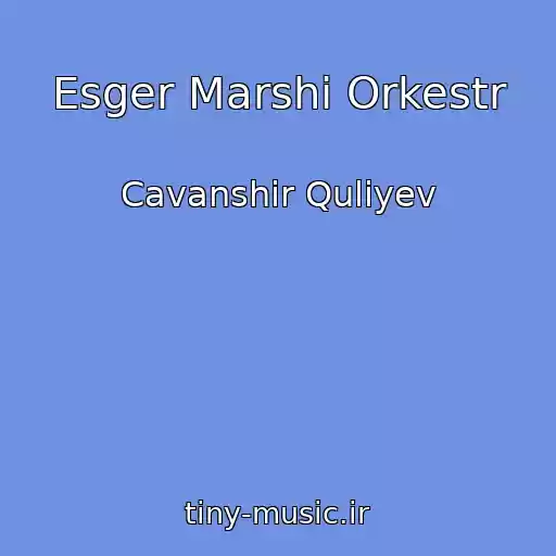 کاور آهنگ Esger Marshi Orkestr از Cavanshir Quliyev