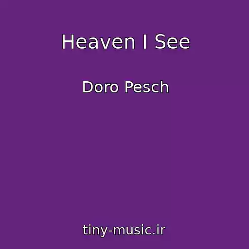 کاور آهنگ Heaven I See از Doro Pesch